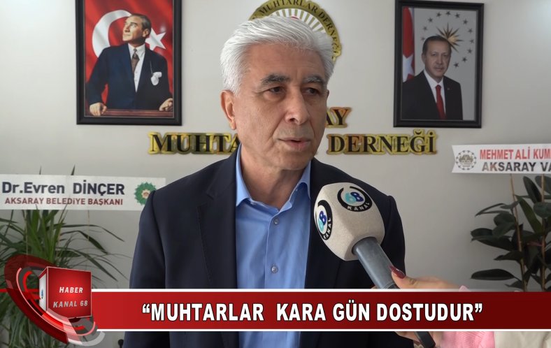 MUHTARLAR KARA GÜN DOSTUDUR