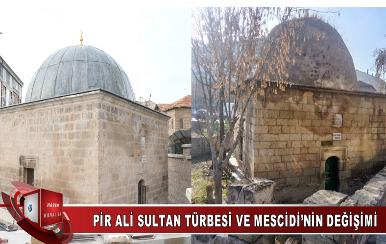 PİR ALİ SULTAN TÜRBESİ VE MESCİDİ’NİN DEĞİŞİMİ