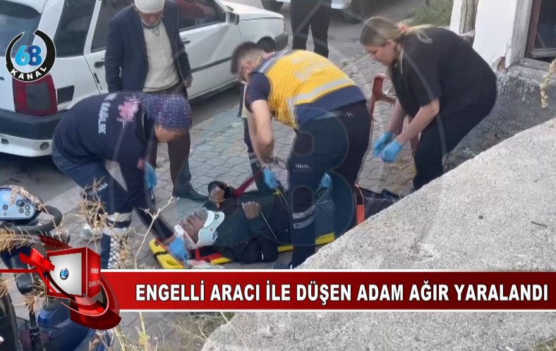 Engelli aracı ile düşen yaşlı adam ağır yaralandı