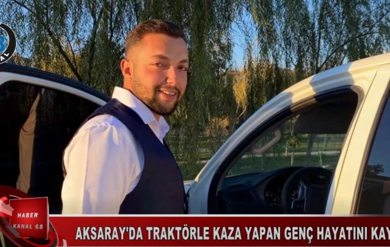 Aksaray’da traktörle kaza yapan genç hayatını kaybetti
