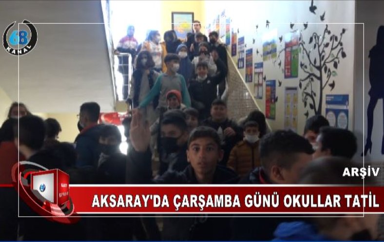 Aksaray’da yarın okullar tatil