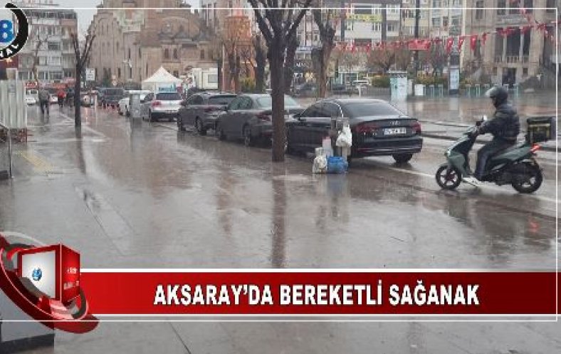 Aksaray’da Bereket Sevinci: Kurak Topraklara Can Suyu Geldi!