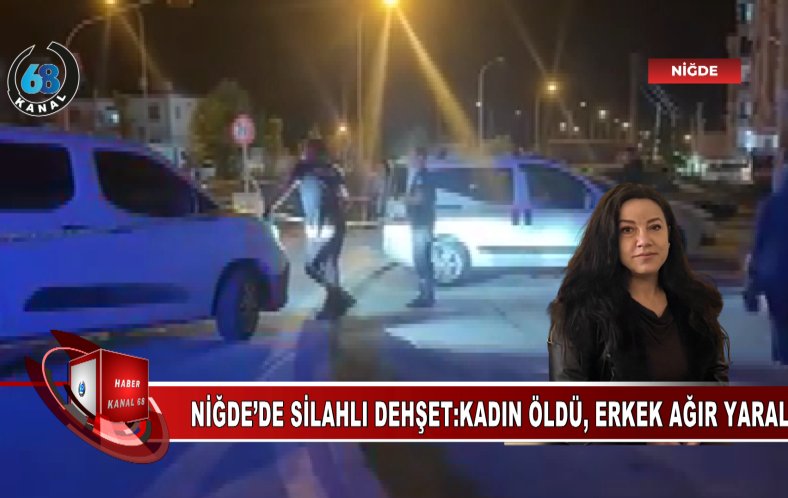 Niğde'de kanlı gece